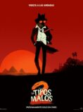 LOS TIPOS MALOS 2